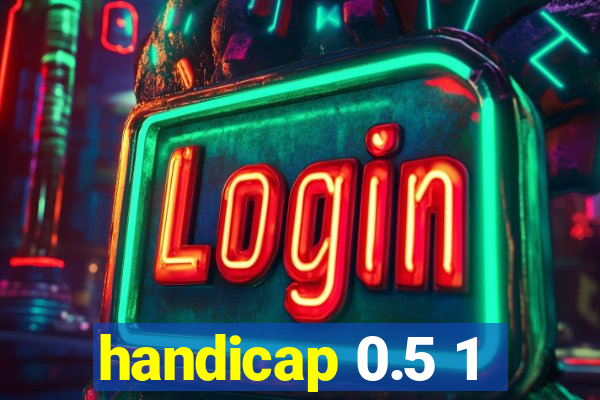 handicap 0.5 1